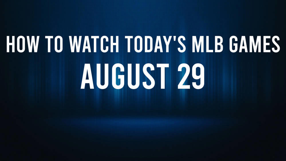 How to Watch MLB Baseball on Thursday, August 29 TV Channel, Live